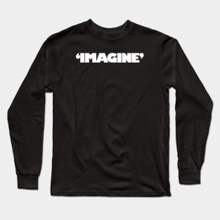 Imagine Long Sleeve T-Shirt